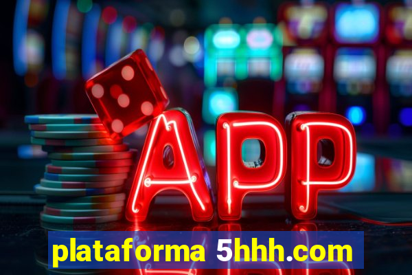 plataforma 5hhh.com